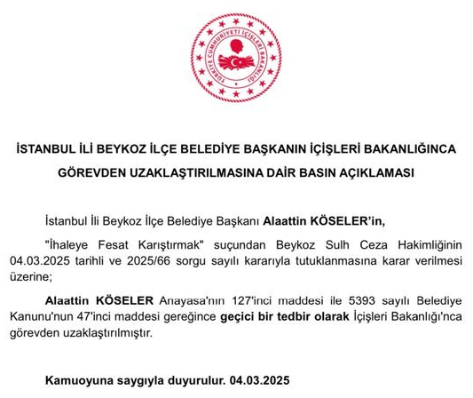 TUTUKLANAN BEYKOZ BELEDİYE BAŞKANI KÖSELER GÖREVDEN UZAKLAŞTIRILDI